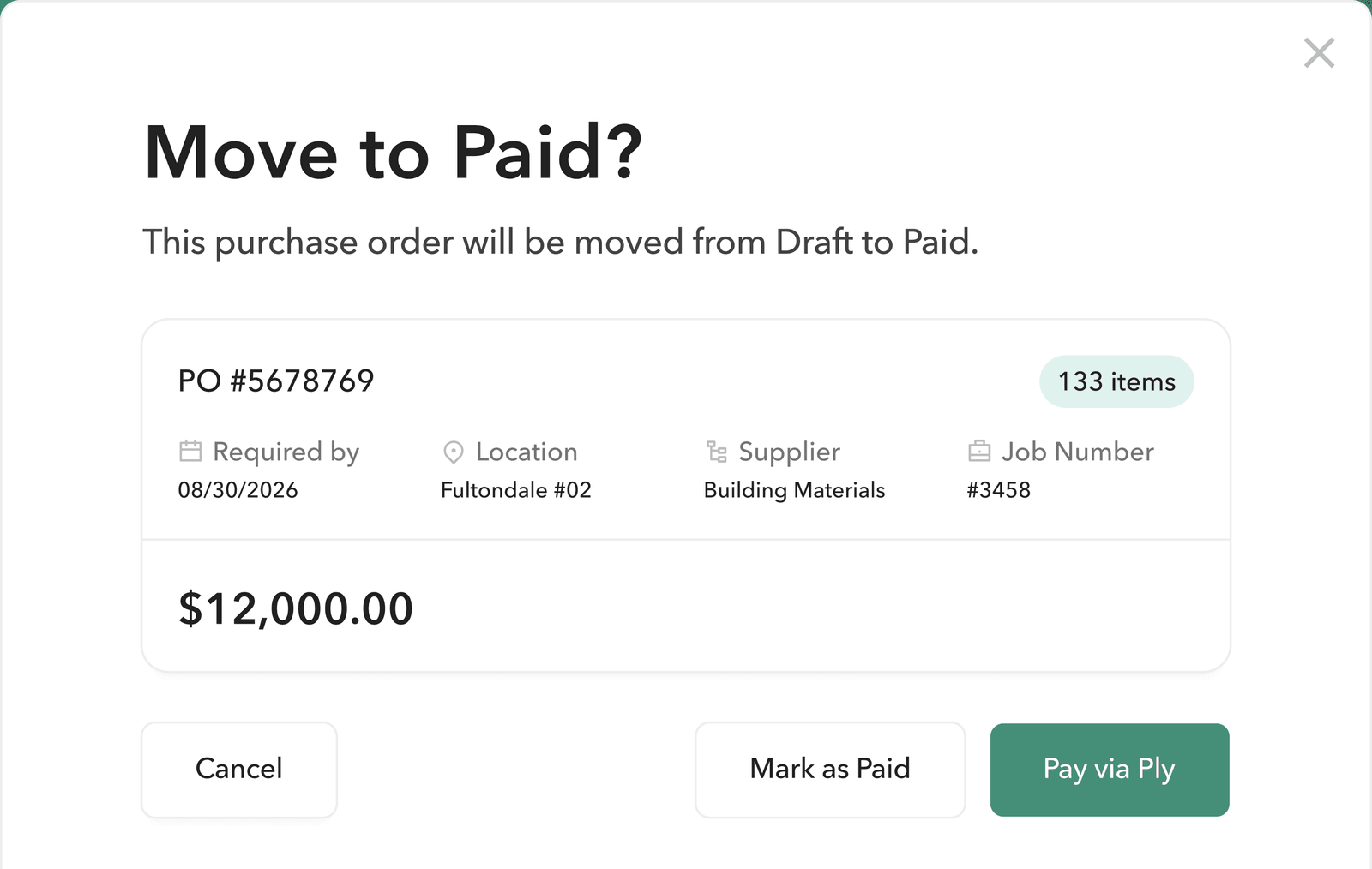 Ply confirmation dialog moving a purchase order from Draft to Paid, showing the PO number, supplier, job number and total.